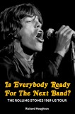 Is Everybody Ready For The Next Band? The Rolling Stones 1969 US Tour